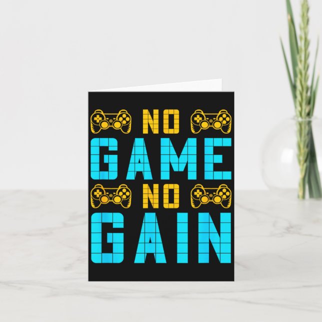 No Game No Gain Funny Gaming Quotes Gift For Playe Card (Front)