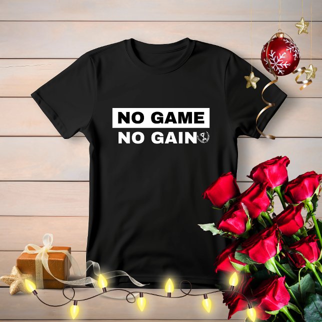 No Game No Gain Tshirt, Birthday Gamer Gift Tshirt (Créateur téléchargé)