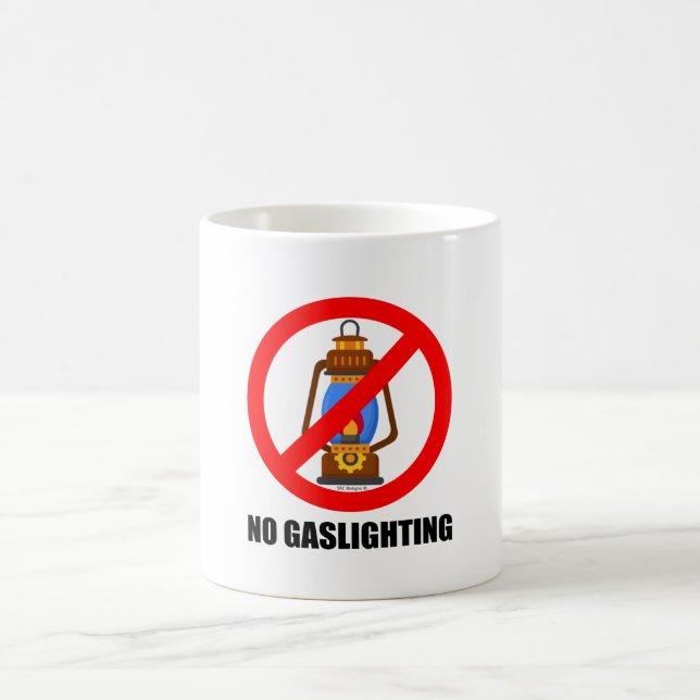 No Gaslighting Coffee Mug (Center)