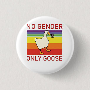 No Gender Only Goose Non Binar LGBTQ 1 Inch Round Button