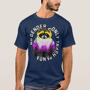 No Gender Only Trash Panda T-Shirt