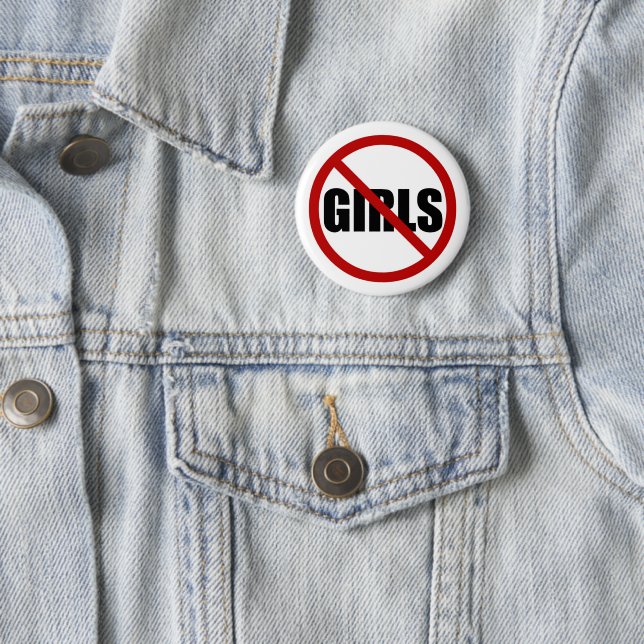 No Girls Allowed Sign Typography Pin Button (In Situ)