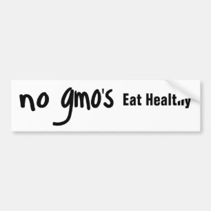 No GMO's Eat Healthy Promotion White Bumper Sticker