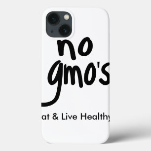 "No GMO's Eat Live Healthy White Black Promotion iPhone 13 Case