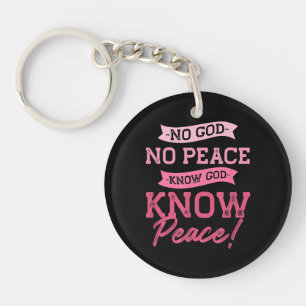 No God, No Peace, Know God, Know Peace Cute Pink Keychain
