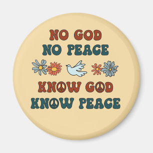 No God, No Peace. Know God, Know Peace Magnet