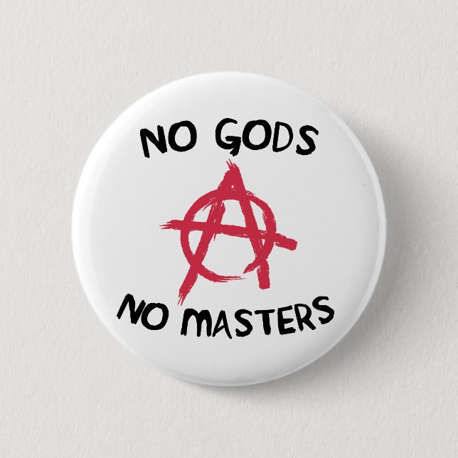No Gods No Masters 2 Inch Round Button (Front)