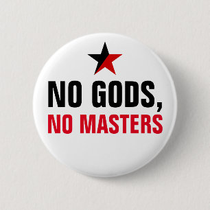 No Gods, No Masters 2 Inch Round Button