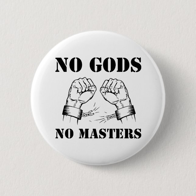 No Gods, No Masters - Atheism & Anarchy (Black) 2 Inch Round Button (Front)