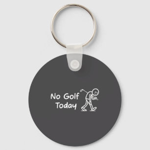 No Golf Today Funny Sad Graphic Stickman Golfer Fi Keychain