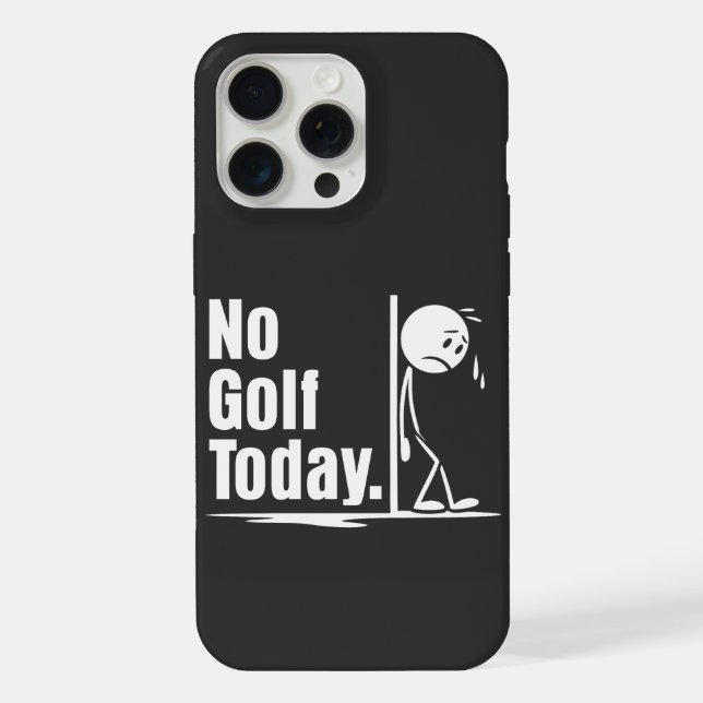 No Golf Today iPhone Case (Back)