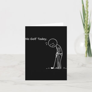 No Golf Today Minimalist Golf Funny Stickman Golfe Card