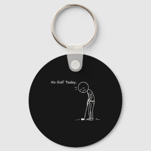 No Golf Today Minimalist Golf Funny Stickman Golfe Keychain