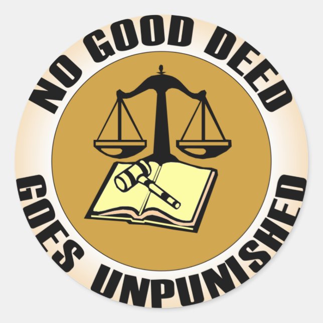 no good deed goes unpunished classic round sticker (Front)