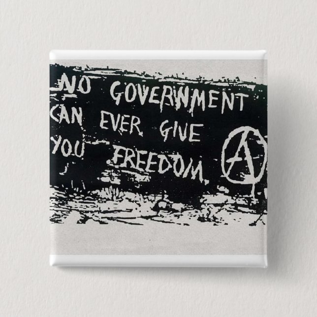 no government can ever give you freedom button (Front)