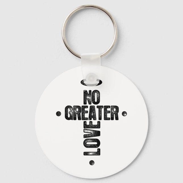No Greater Love Keychain (Front)