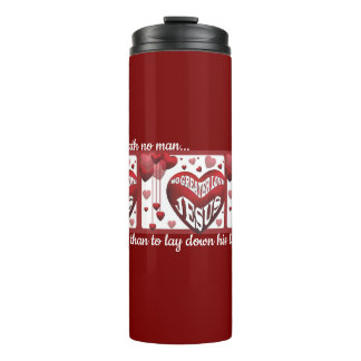 No Greater Love© Thermal Tumbler