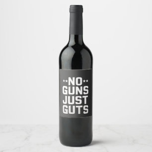 No Guns Just Guts Corrections Officer Wine Label