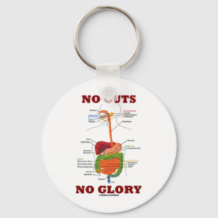 No Guts No Glory (Digestive System Anatomy Humour) Keychain