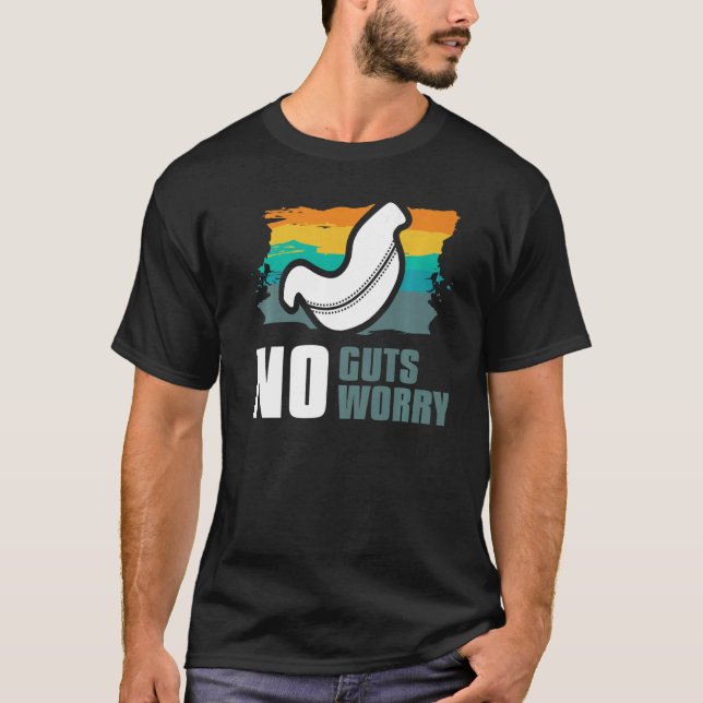 No Guts No Worry Bariatric Gastric Surgery   T-Shirt (Front)