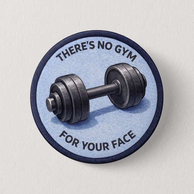 No Gym 2 Inch Round Button (Front)