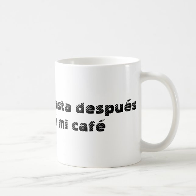No hables coffee mug (Right)