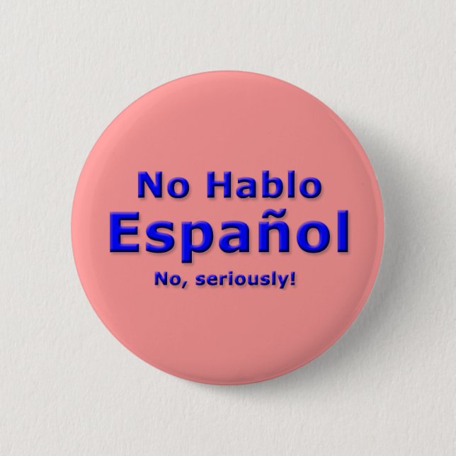 No Hablo Espanol Pin (Front)