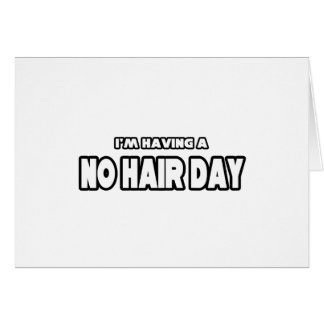 No Hair Day