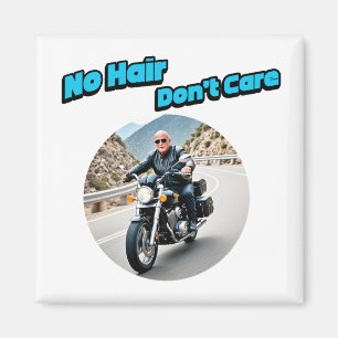 No Hair Don't Care Magnet