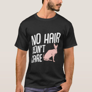 No Hair Don'T Care - Sphynx Cat Hoodie - Cat Mom G T-Shirt
