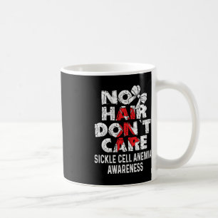 NO Hair- Sickle Cell Anemia Awareness Supporter Ri Coffee Mug