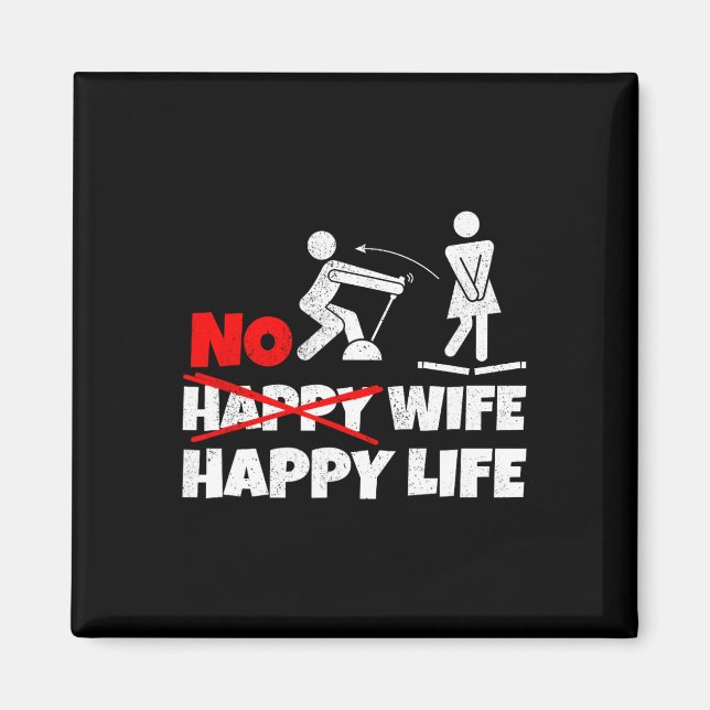 No Happy Wife Happy Life Wives Bride Groom Marriag Magnet (Front)