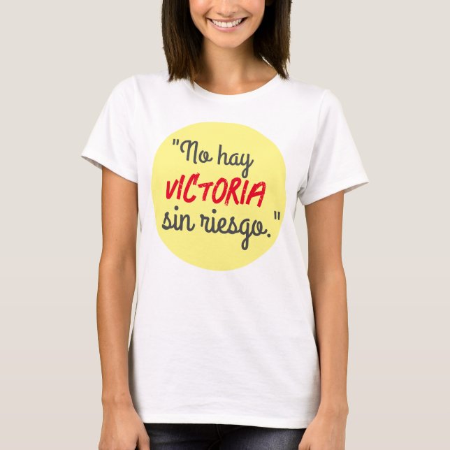 NO HAY VICTORIA SI NO HAY RIESGO T-Shirt (Front)