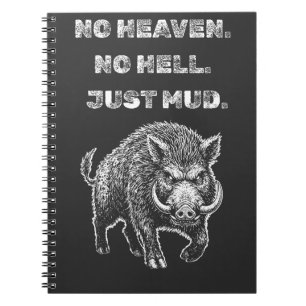 No Heaven. No Hell. Just Mud. Notebook