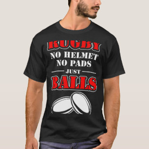 No Helmet Just Balls Rugby T-Shirt