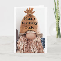 *NO HIDING IT* IT IS YOUR BIRTHDAY DUDE CARD