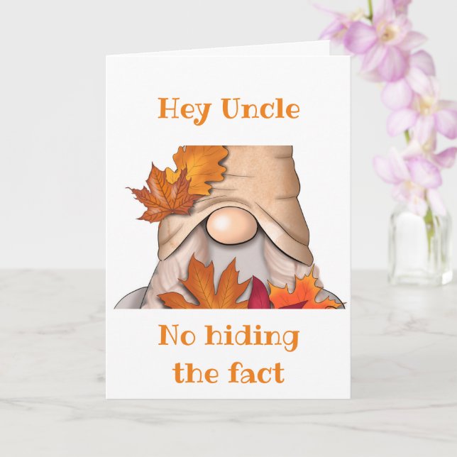 *NO HIDING IT* IT IS YOUR BIRTHDAY UNCLE CARD (Orchid)