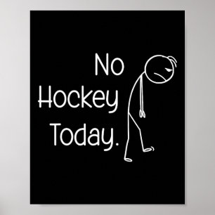 No Hockey Today Funny Ckyard Skates Frozen Lake Vi Poster