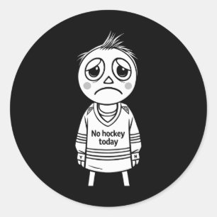 No Hockey Today Funny Gift For Fans Players Classic Round Sticker