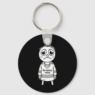 No Hockey Today Funny Gift For Fans Players Keychain