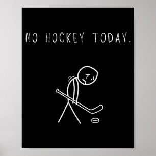 No hockey today funny sad stick man  poster