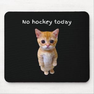 No Hockey Today Gift For Hockey Lovers (1)  Mouse Pad