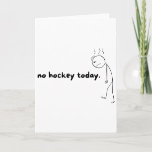No Hockey Today Gifts For Hockey Lovers Hockey Dad Card