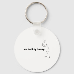 No Hockey Today Gifts For Hockey Lovers Hockey Dad Keychain