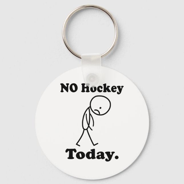 No Hockey Today  Keychain (Front)
