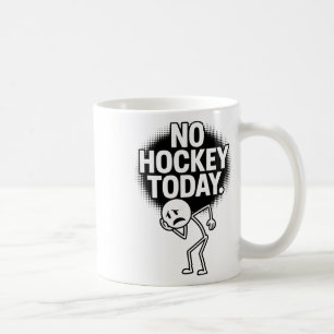 No Hockey Today Sad Face Funny Hockey Fan Humor  Coffee Mug