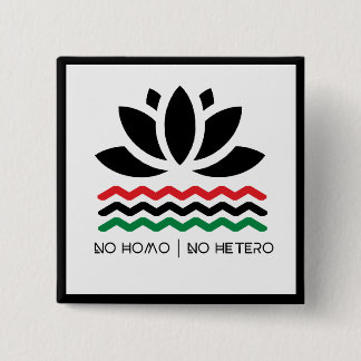 No Homo | No Hetero Button