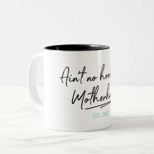 No Hood Like Motherhood Mother's Day Coffee Mug