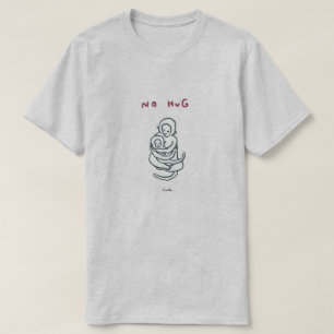 NO HUG T-Shirt