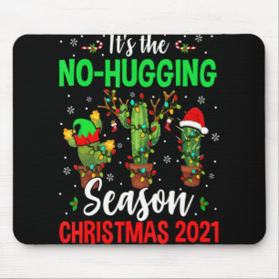 No Hugging Season Xmas 2021 Elf Reindeer Santa Ca Mouse Pad